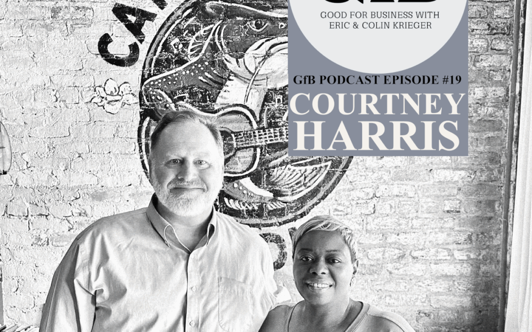 Good for Business – Episode 19 – Courtney Harris