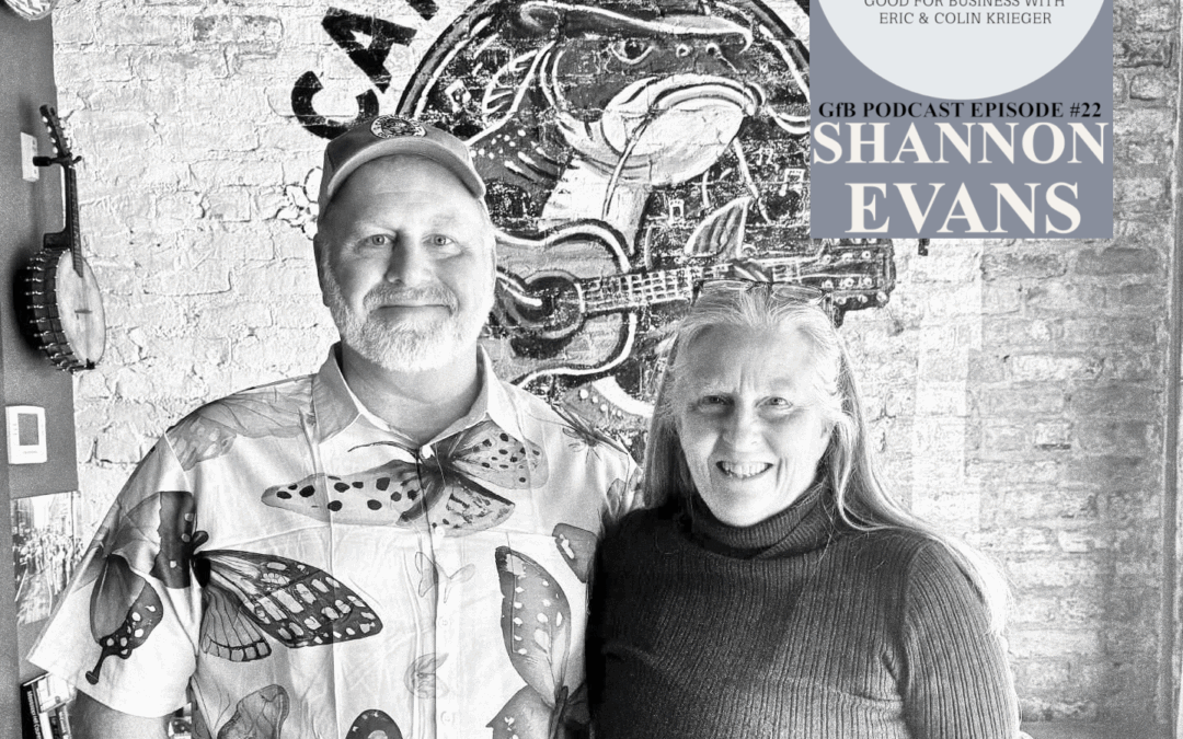 Good for Business – Episode 22 – Historian Shannon Evans